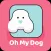 Oh My Dog
