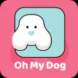 Oh My Dog Oh My Dog