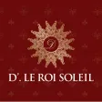 D'. Le Roi Soleil D'. Le Roi Soleil
