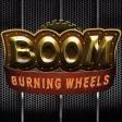 Boom! Burning Wheels
