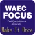 Waec, Wassce Focus