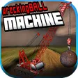Wrecking Ball Machine
